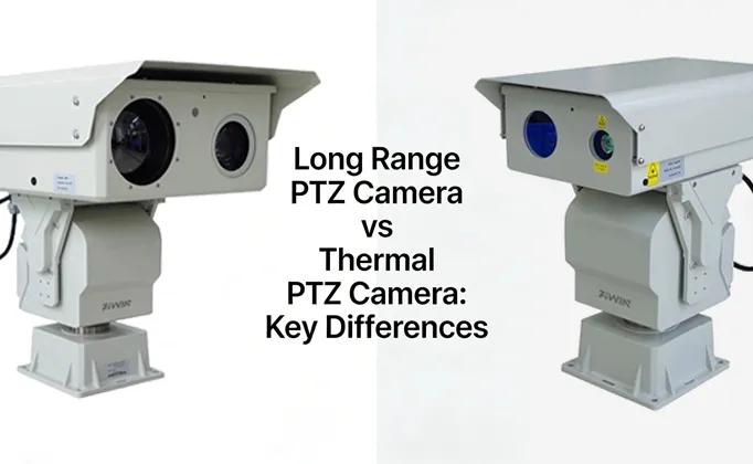 Long Range PTZ Camera vs Thermal PTZ Camera: Pangunahing Mga Pagkakaiban